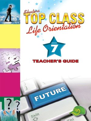 cover image of Top Class Liforientation Grade 7 Teacher's Guide